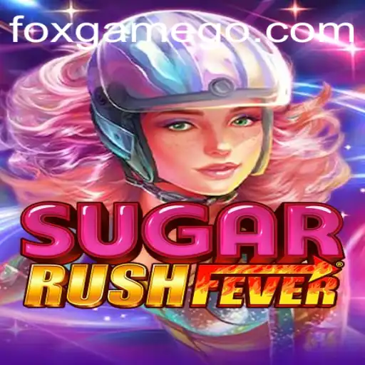 Exploring the Exciting World of SugarRushFever in FOX.GAME